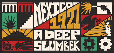 Mexico, 1921: A Deep Slumber Deluxe Edition