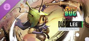 The Last Bug - Lee skin Spoon Knight banner