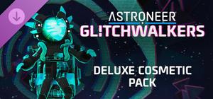 ASTRONEER: Glitchwalkers - Deluxe Cosmetic Pack banner