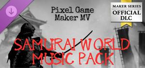 Pixel Game Maker MV - SAMURAI WORLD MUSIC PACK banner