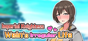 Imperial Knightess Wein's Irregular Life banner