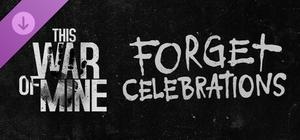This War of Mine: Forget Celebrations Charity banner