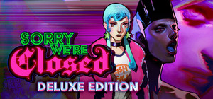 Sorry We're Closed Deluxe Edition banner