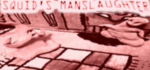 SQUID'S MANSLAUGHTER banner