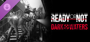 Ready or Not: Dark Waters banner