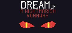 Dream of a Nightmarish Runaway banner