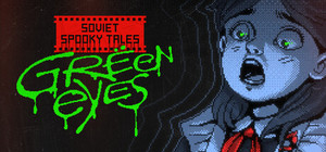 SOVIET SPOOKY TALES: Green Eyes banner