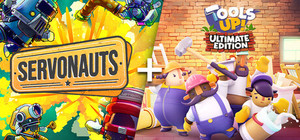 Servonauts + Tool's Up! Ultimate Edition banner