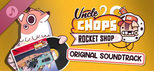 Uncle Chop's Rocket Shop Original Soundtrack banner