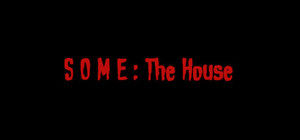 SOME: The House banner