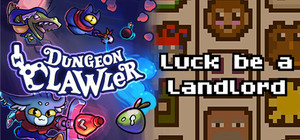 Luck be a Landlord & Dungeon Clawler banner