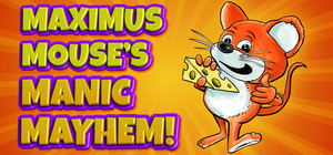 Maximus Mouse's Manic Mayhem banner