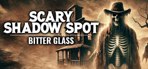 Scary Shadow Spot - Bitter Glass banner