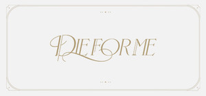Die For Me banner