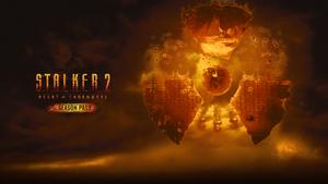 S.T.A.L.K.E.R. 2: Heart of Chornobyl - Season Pass banner