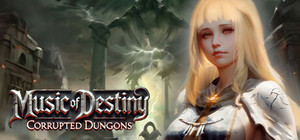 Music of Destiny: Corrupted Dungeons banner