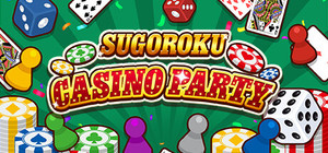 SUGOROKU CASINO PARTY banner
