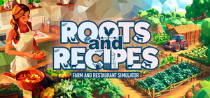 Roots and Recipes: Farm and Restaurant Simulator banner