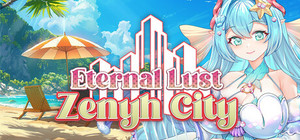 Eternal Lust: Zenyh City banner