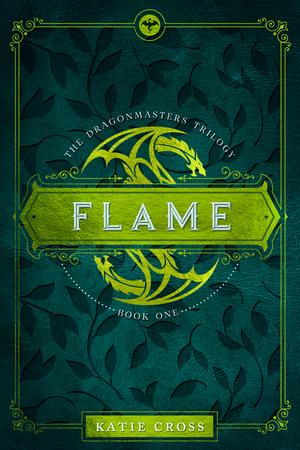 FLAME | Book 1 in the Dragonmaster Trilogy banner
