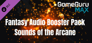 GameGuru MAX Fantasy Audio Booster Pack - The Sounds of the Arcane banner