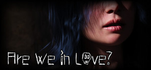 Are We in Love? banner