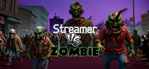 Streamer VS Zombie banner