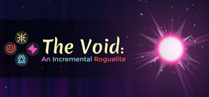 The Void: An Incremental Roguelite banner