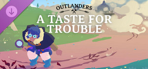 Outlanders - A Taste for Trouble banner