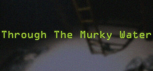 Through The Murky Water banner