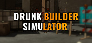 Drunk Builder Simulator banner