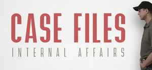 Case Files: Internal Affairs banner