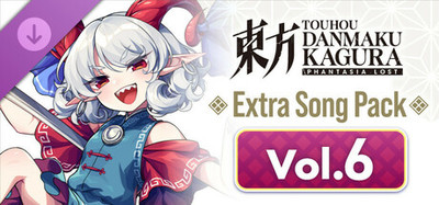 Touhou Danmaku Kagura Phantasia Lost - Extra Song Pack Vol. 6