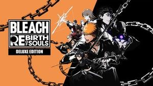 BLEACH Rebirth of Souls Deluxe Edition banner