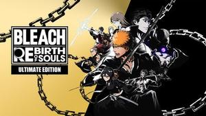 BLEACH Rebirth of Souls Ultimate Edition banner