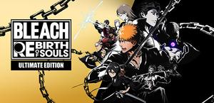 BLEACH Rebirth of Souls Édition Ultimate banner