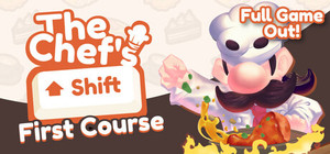 The Chef's Shift: First Course banner