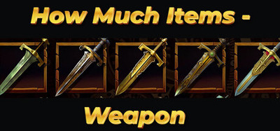 How Much Items - Weapon