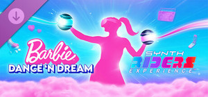 Synth Riders Experience™ - Barbie™ Dance 'n Dream banner