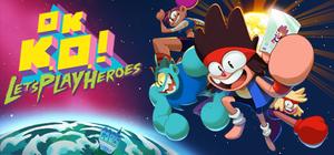OK K.O.! Let's Play Heroes banner