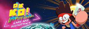 OK K.O.! Let's Play Heroes - Super Soundtrack Bundle banner
