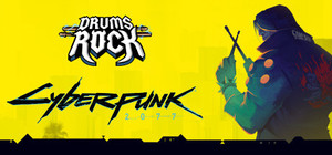 Drums Rock: Cyberpunk 2077 Music Pack banner