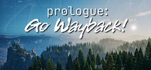 Prologue: Go Wayback! banner