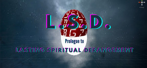 L.S.D.: Prologue to Lasting Spiritual Derangement banner