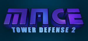 M.A.C.E. Tower Defense 2 banner