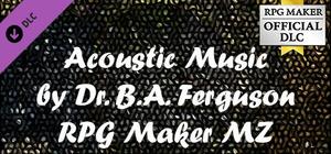 RPG Maker MZ - Acoustic Music by Dr. B.A. Ferguson banner
