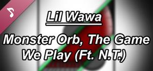 Monster Orb, The Game We Play (Ft. N.T) banner