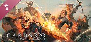 C.A.R.D.S. RPG: The Misty Battlefield - Original Sound Track banner