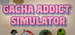 Gacha Addict Simulator banner