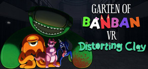 Garten of Banban VR: Distorting Clay banner